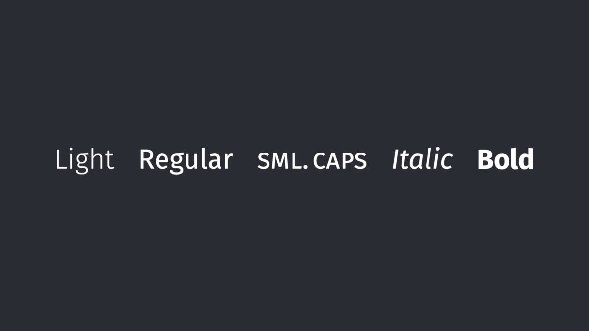 Light, Regular, Small Caps, Italic and Bold