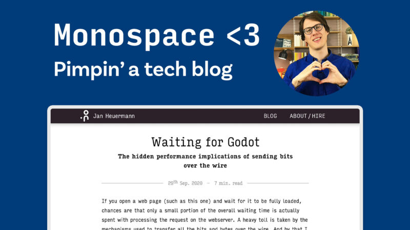 Monospace Love – Pimpin’ a tech blog