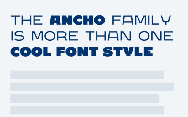 The Ancho family is more than one cool font style