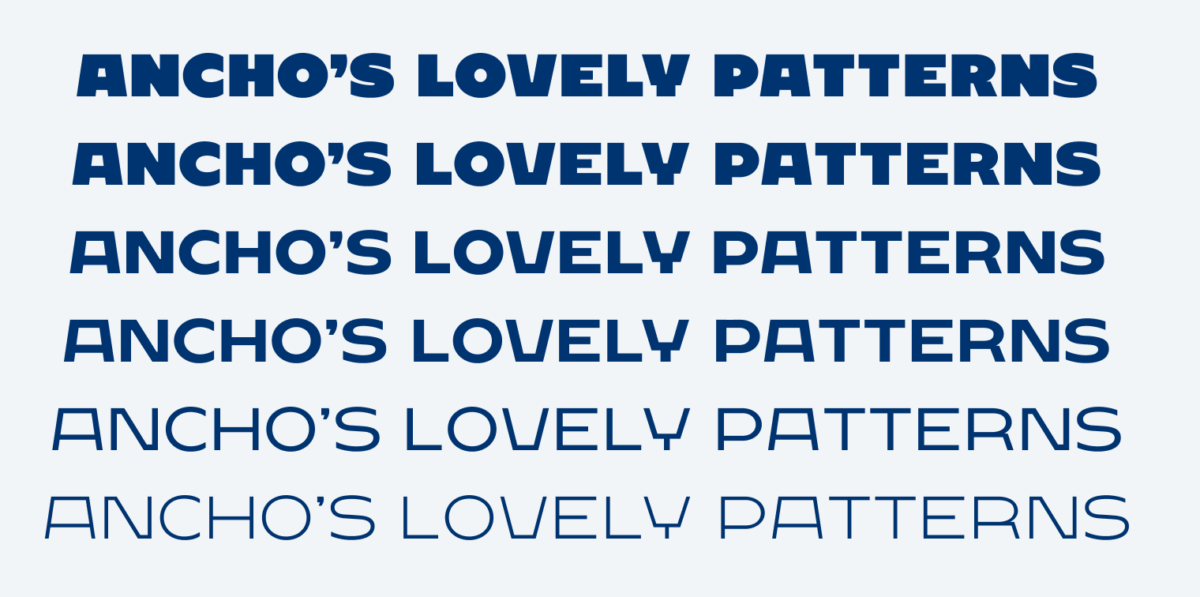 The sentence “Anch’s lovely patterns” written in the six different weights from Ultra Bold to Thin.