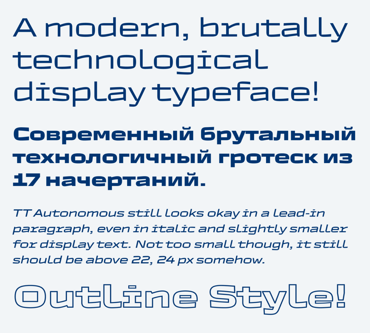 A modern, brutally technological display typeface! ??????????? ?????????? ????????????? ??????? ?? 17 ??????????.TT Autonomous still looks okay in a lead-in paragraph, even in italic and slightly smaller for display text. Not too small though, it still should be above 22, 24 px somehow. And an Outline Style!