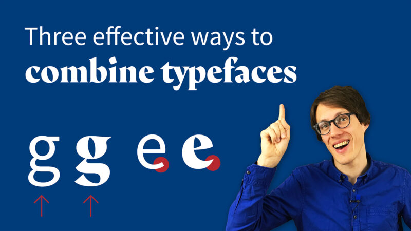Three effective ways to combine typefaces
