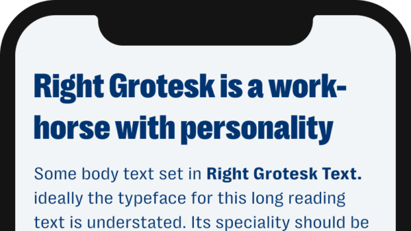 Right Grotesk is a workhorse with personality