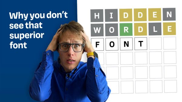 Hidden Wordle Font – Why you don't see that superior font