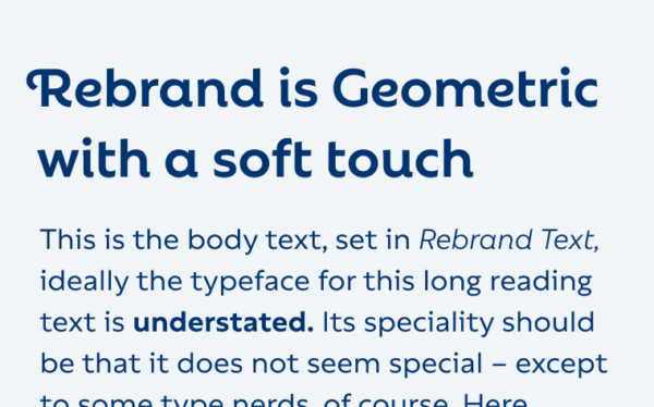 Rebrand is Geometric with a soft touch