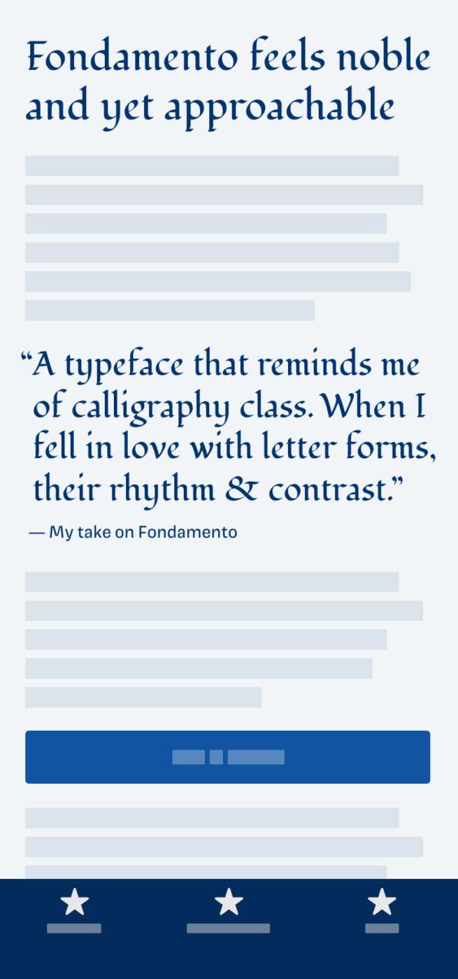 Fondamento feels noble and yet approachable. The calligraphic typeface Fondamento in the heading and quote on a phone. The quote says: “A typeface that reminds me of calligraphy class. When I fell in love with letter forms, their rhythm & contrast.“