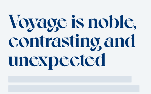 Voyage is noble, contrasting and unexpected