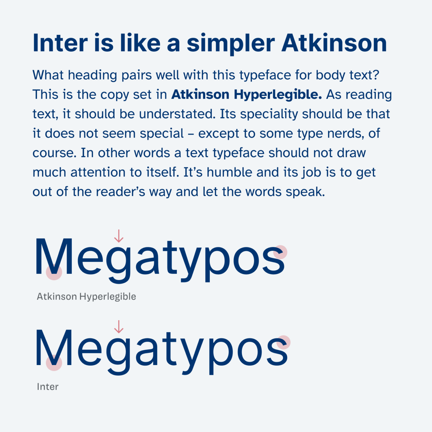 Inter for Headings is like a simpler version of Atkinson Hyperlegible