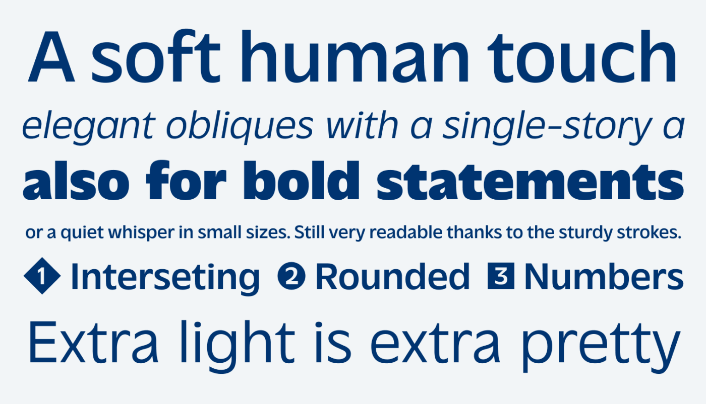 A soft human touch elegant obliques with a single-story a also for bold statements
or a quiet whisper in small sizes. Still very readable thanks to the sturdy strokes.
1 Interseting 2 Rounded 3 Numbers
Extra light is extra pretty