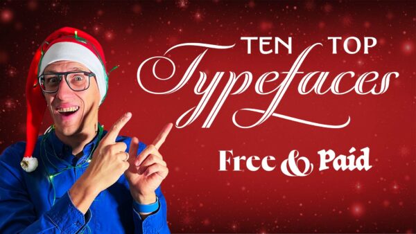 Ten Top Typefaces, Free & Paid