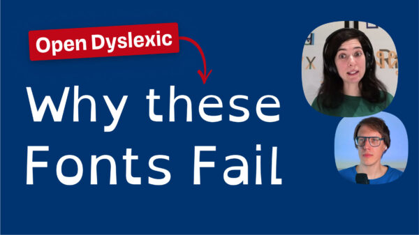 Open Dyslexic: Why these fonts fail