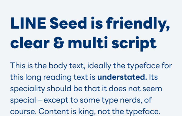 LINE Seed is friendly, clear and multi script