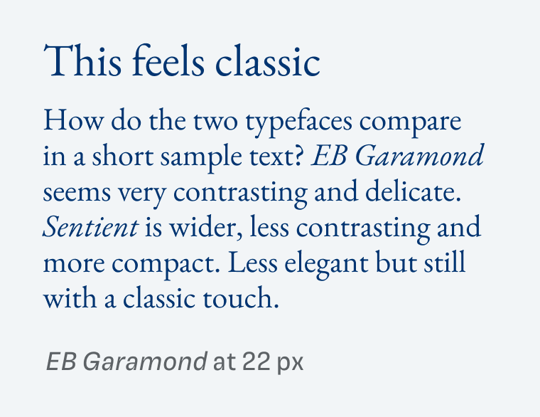 A short sample text shown in EB Garamond at 22px font size. It feels classic, the typeface seems very contrasting and delicate.