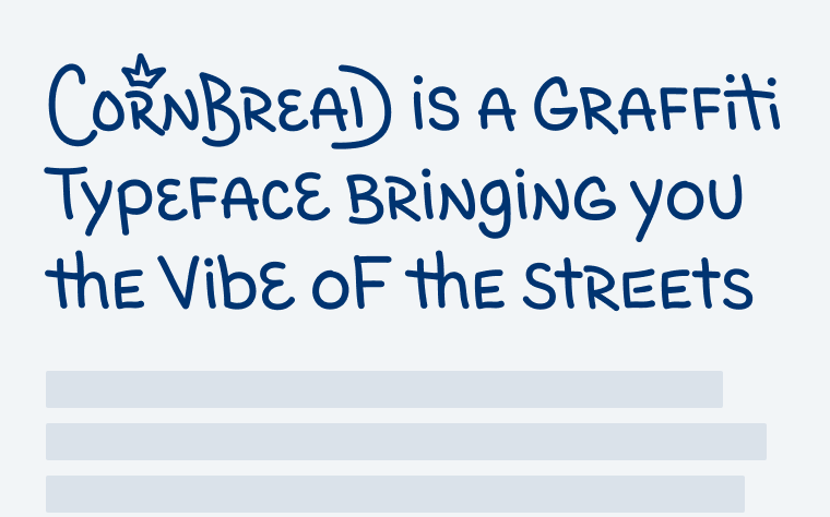 Cornbread is a graffiti typeface bringing you the vibe of the streets