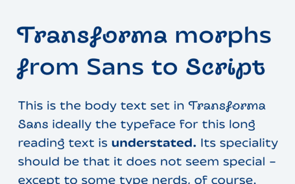 Transforma morphs from Sans to Script