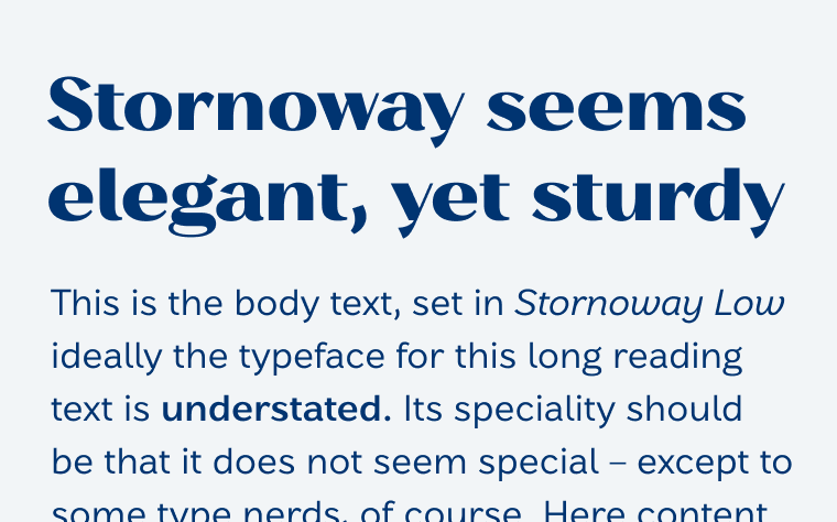 Stornoway seems elegant, yet sturdy