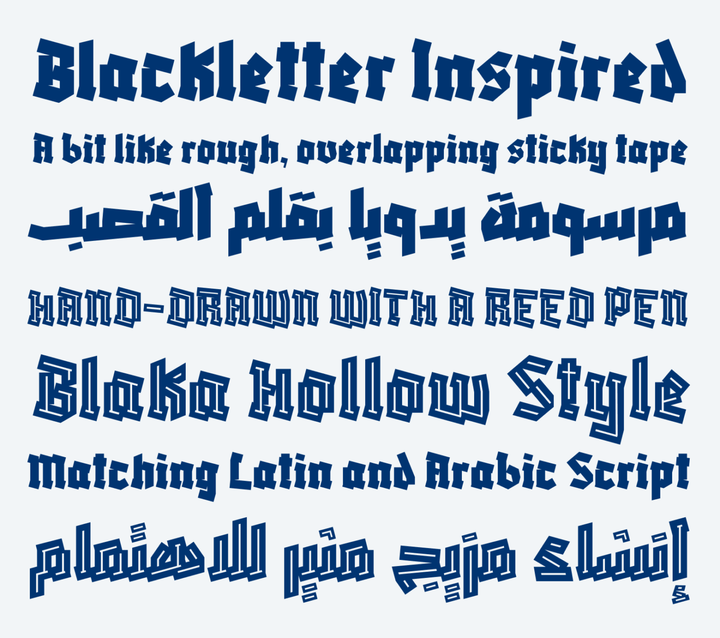 Blackletter Inspired, A bit like rough, overlapping sticky tape. Hand-drawn with a reed pen. Blaka Hollow Style. Matching Latin and Arabic Script.