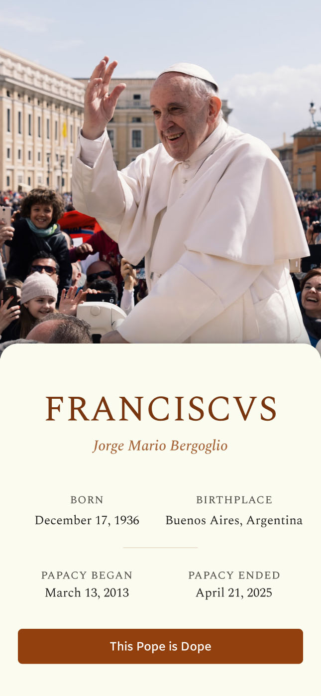 Stylized app mockup with Pope Francis greeting a crowd on top and biographical details, including the name “FRANCISCVS” and a button labeled “This Pope is Dope,” below.